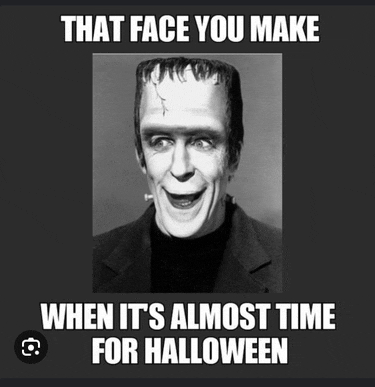 a black and white photo of frankenstein with a caption that says that face you make when it 's almost time for halloween