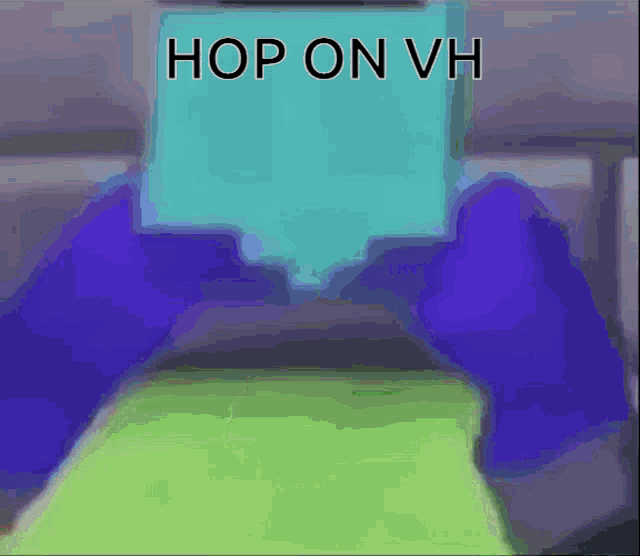 a picture of a person with the words hop on vh