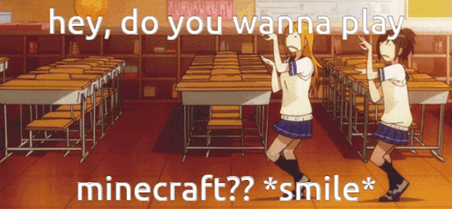 two girls are dancing in a classroom with the words " hey do you wanna play minecraft " on the bottom