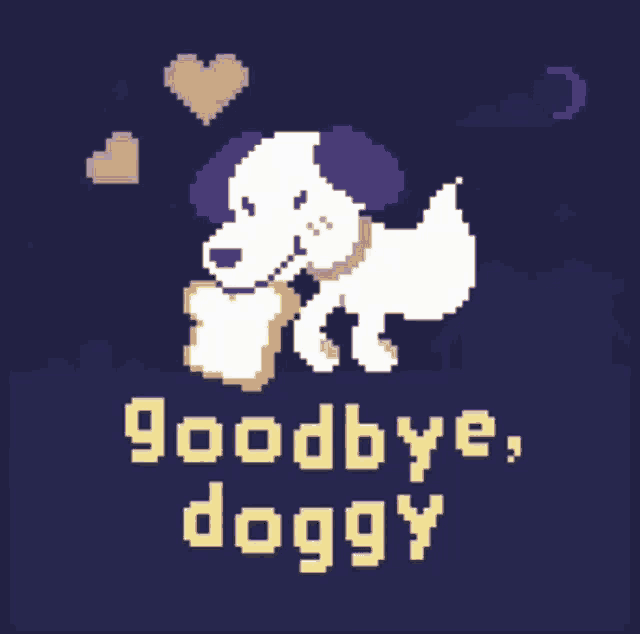 a pixel art drawing of a dog with the words goodbye doggy below it