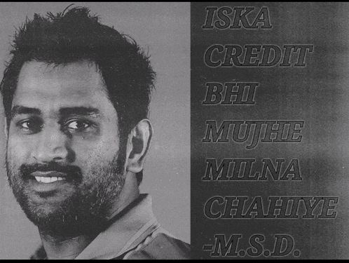 a black and white photo of a man with the words " iska credit bhi mujhte milna chahiye "