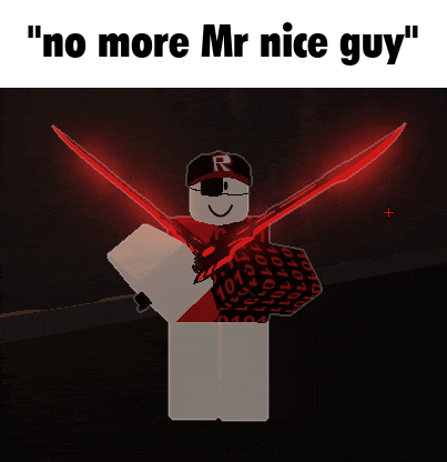 a roblox character holding a red sword with the caption " no more mr nice guy " above him