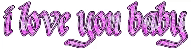 i love you baby is written in purple letters