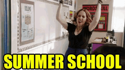 a woman in a classroom with her arms in the air and the words summer school on the bottom