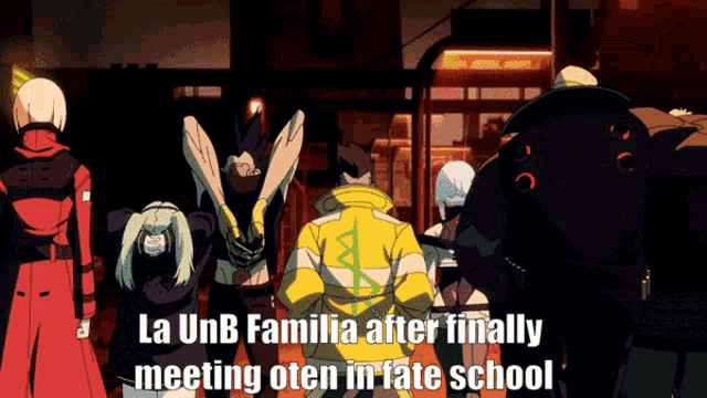 la unb familia after finally meeting oten in fate school written on a poster