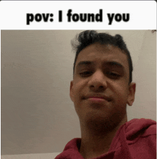 a picture of a young man with the caption " pov i found you "