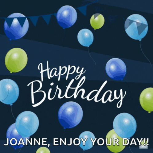 a birthday card with blue and green balloons says happy birthday joanne enjoy your day