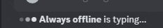 a gray background with the words always offline is typing on it