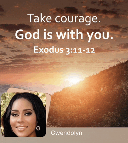 a picture of gwendolyn with a quote from exodus 3 11 12