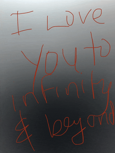 i love you to infinity and beyond is written in red marker