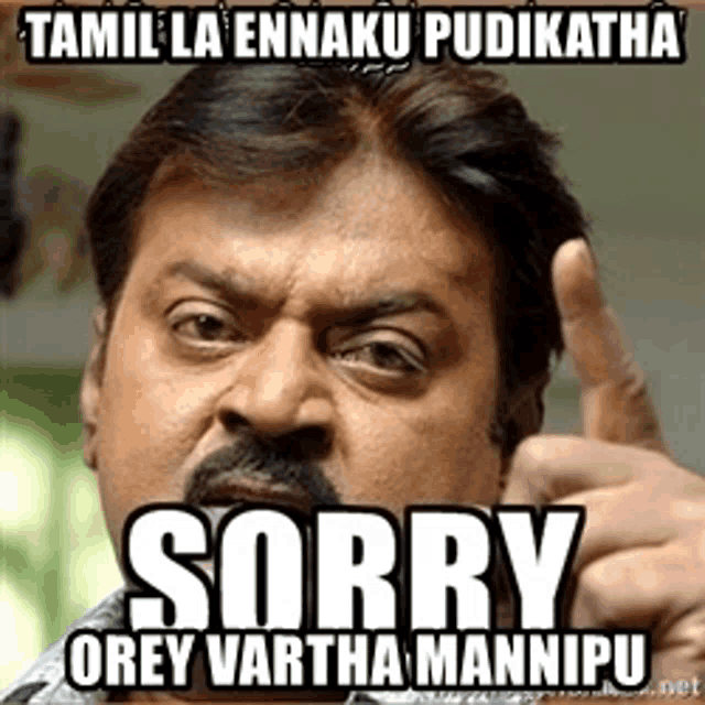 a man with a mustache is making a funny face and says sorry orey vartha mannipu