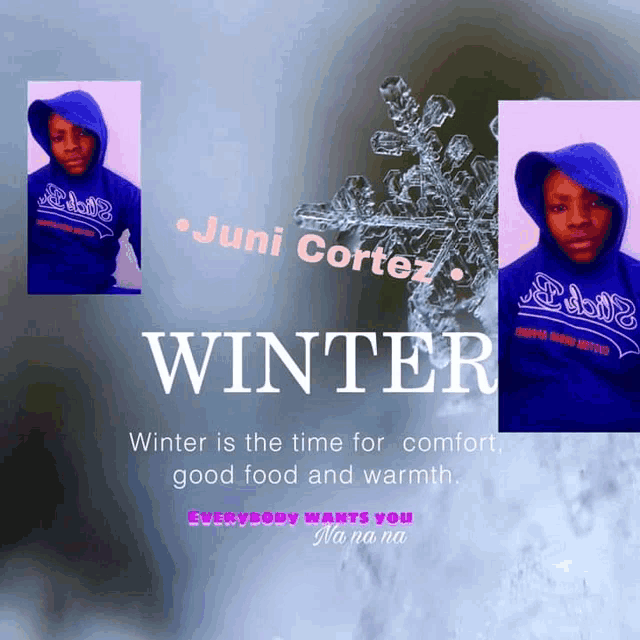 a picture of a person wearing a blue hoodie with the words juni cortez winter