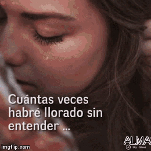 a close up of a woman 's face with the words cuantas veces habre llorado sin entender on the bottom
