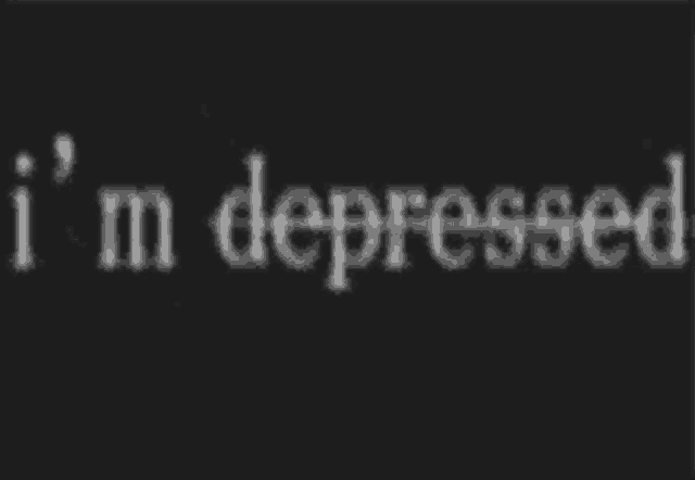 a black and white photo of the words `` i 'm depressed '' written in white chalk on a black background .