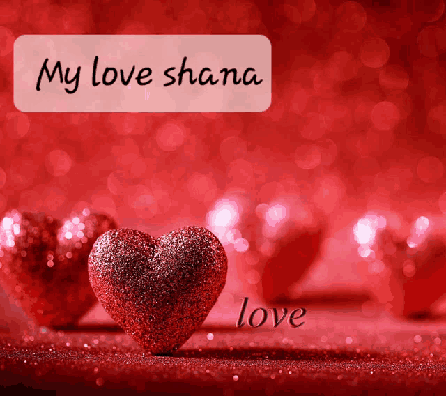 a red heart with the words " my love shana love " written above it