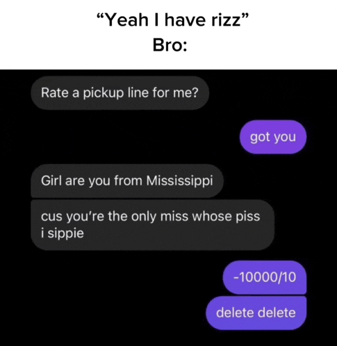 a screenshot of a text message that says " yeah i have rizz bro "