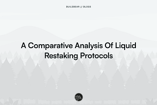 A Comparative Analysis Of Liquid Restaking Protocols