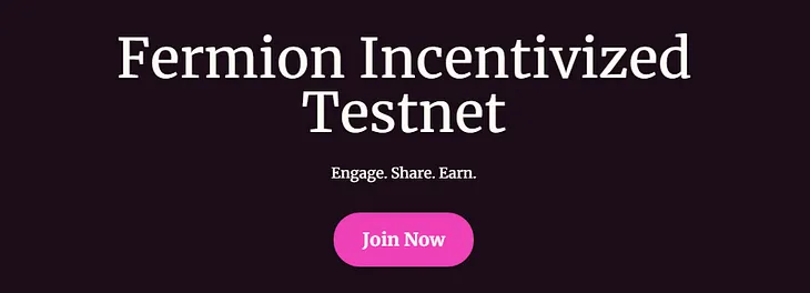 Fermion Incentivized Testnet