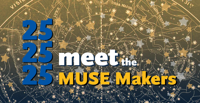 25 MUSE Makers