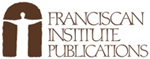 Franciscan Institute Publications