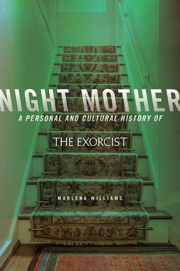 Front cover of Night Mother: A Personal and Cultural History of The Exorcist.