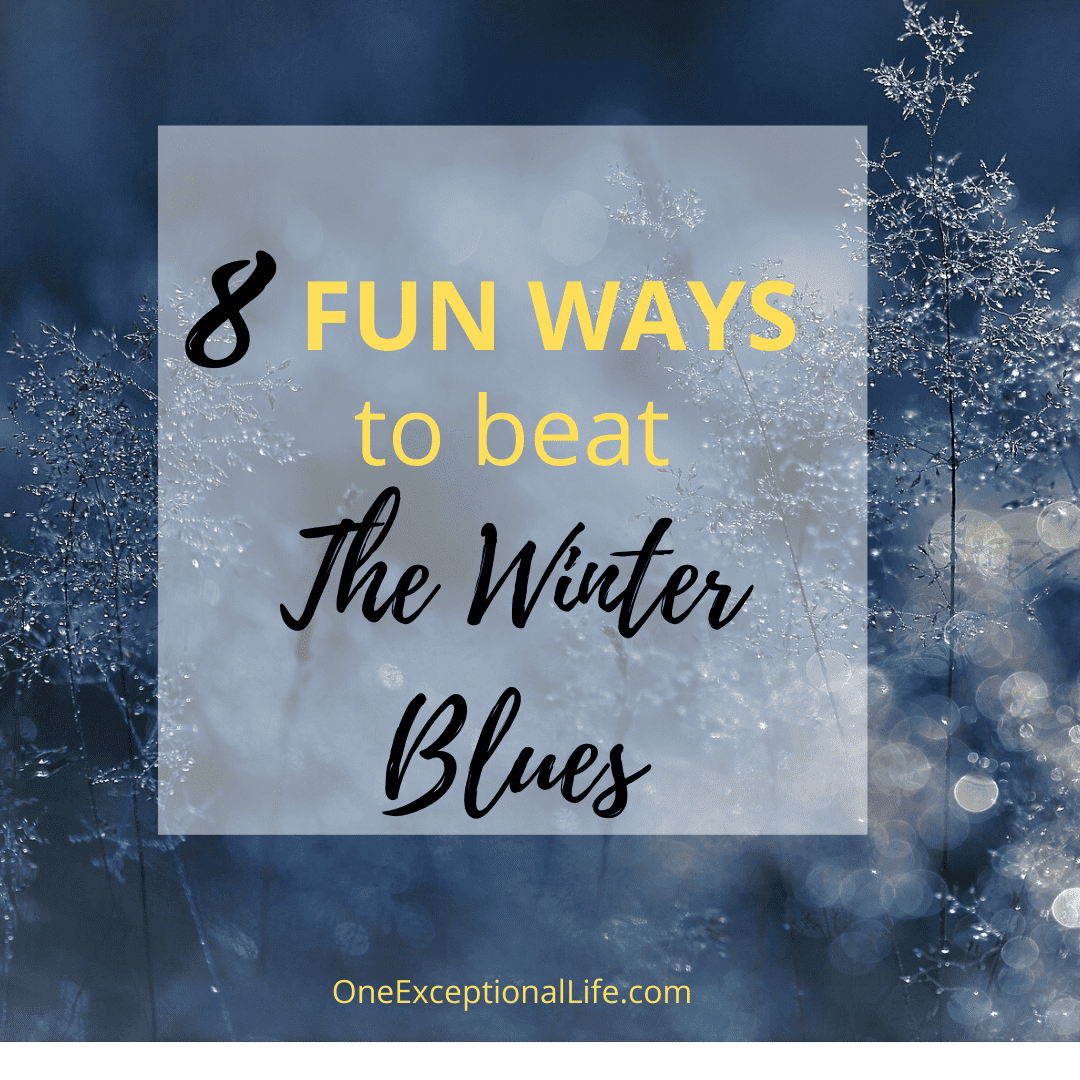 winter scene, fun ways to beat the winter blues