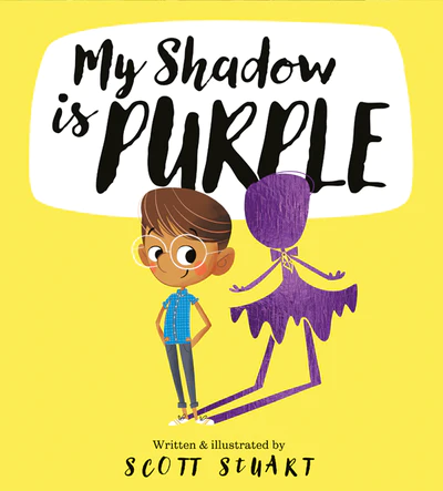 Book cover showing an early-grade white masculine-looking child with brown hair, round glases, a blue shirt, and hands in pockets of green pants.  The child is casting a shadow showing a purple silhouette of someone with outstretched arms, a bow tie, and a frilled skirt.  Text above the figures read 'My Shadow is PURPLE'  Below the figures, text says 'Written & illustrated by SCOTT STUART'.