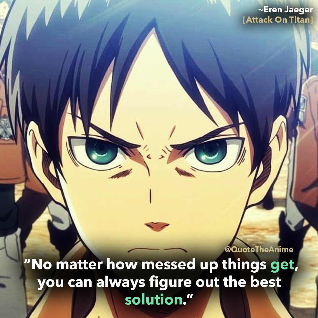 Featured image of post Attack On Titan Eren Jaeger Quotes What are you going to do if the ones with the strength don t fight for you eren art quotes by