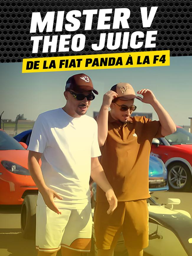 Mister V & Theo Juice : de la Fiat Panda à la F4