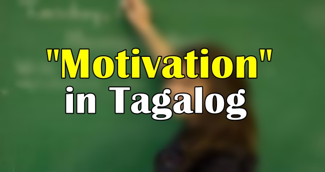 Motivation In Tagalog - Translate 