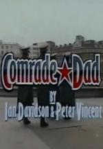 Comrade Dad (Serie de TV)