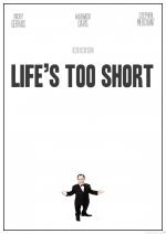 Life's Too Short (TV Series)