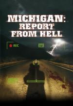 Michigan: Report from Hell 