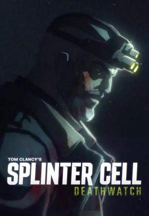 Splinter Cell: Deathwatch (Serie de TV)