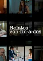 Relatos con-fin-a-dos (Miniserie de TV)