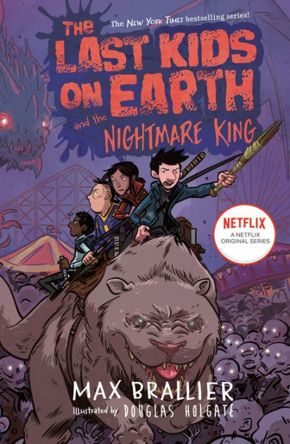 The Last Kids on Earth and the Nightmare King (Last Kids on Earth ...