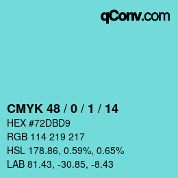 Code couleur: CMYK 48 / 0 / 1 / 14 | qconv.com