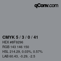 Code couleur: CMYK 5 / 3 / 0 / 41 | qconv.com