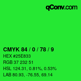 カラーコード: CMYK 84 / 0 / 78 / 9 | qconv.com