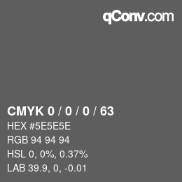 Código de color: CMYK 0 / 0 / 0 / 63 | qconv.com