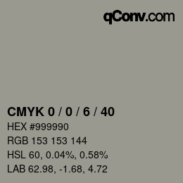 Color code: CMYK 0 / 0 / 6 / 40 | qconv.com