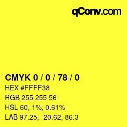 Code couleur: CMYK 0 / 0 / 78 / 0 | qconv.com