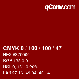 Farbcode: CMYK 0 / 100 / 100 / 47 | qconv.com