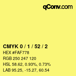 Code couleur: CMYK 0 / 1 / 52 / 2 | qconv.com