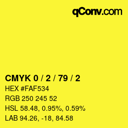 Color code: CMYK 0 / 2 / 79 / 2 | qconv.com