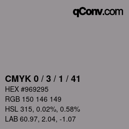 Farbcode: CMYK 0 / 3 / 1 / 41 | qconv.com