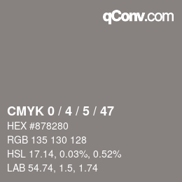 Code couleur: CMYK 0 / 4 / 5 / 47 | qconv.com