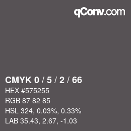 Code couleur: CMYK 0 / 5 / 2 / 66 | qconv.com