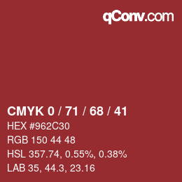 Color code: CMYK 0 / 71 / 68 / 41 | qconv.com