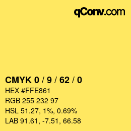 カラーコード: CMYK 0 / 9 / 62 / 0 | qconv.com